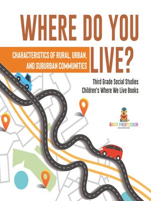 cover image of Where Do You Live? Characteristics of Rural, Urban, and Suburban Communities--Third Grade Social Studies--Children's Where We Live Books